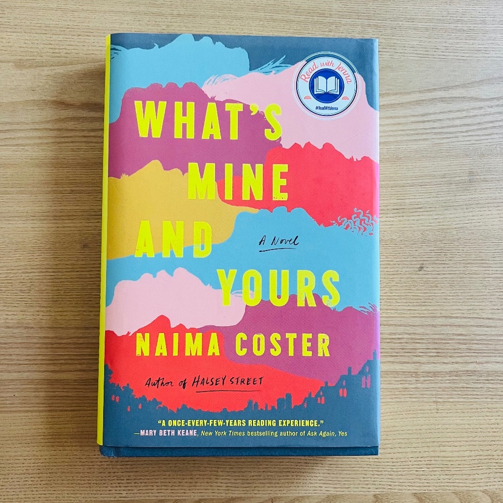 What's Mine and Yours by Naima Coster, Hardcover